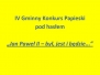 IV Edycja Konkursu Papieskiego 