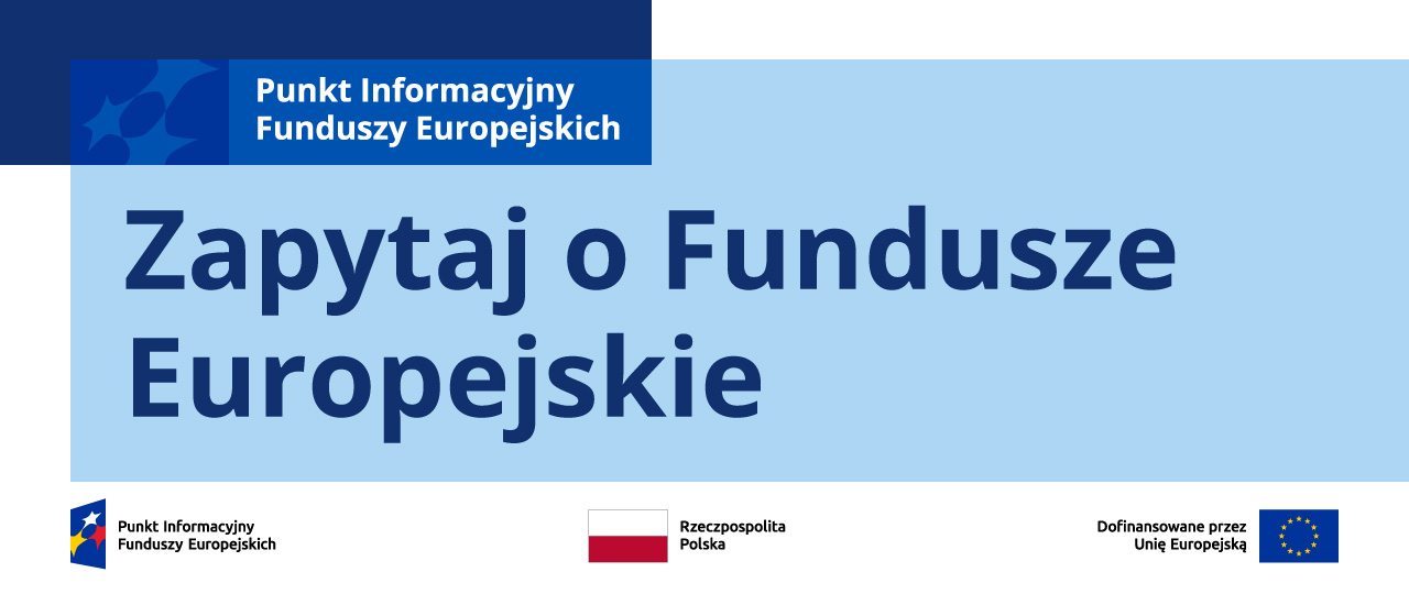 Dowiedz się więcej o Funduszach Europejskich