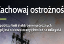 Zachowaj ostrożność w pobliżu linii elektroenergetycznych
