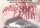 Koncert muzyki klasycznej z okazji Dnia Matki „Przy sercu Mamy”