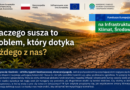 Dlaczego susza to problem, który dotyka każdego z nas?”