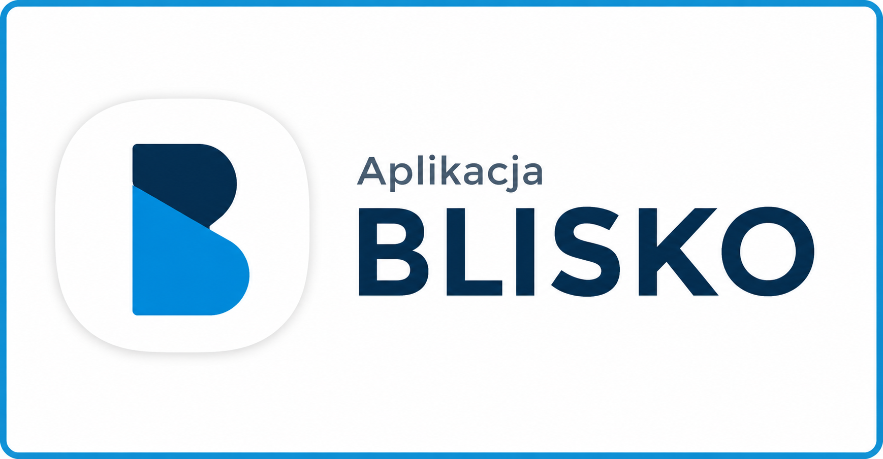 Aplikacja Blisko