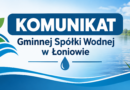 Komunikat Gminnej Spółki Wodnej w Łoniowie